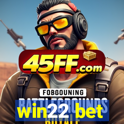 win22 bet